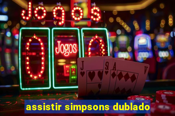 assistir simpsons dublado